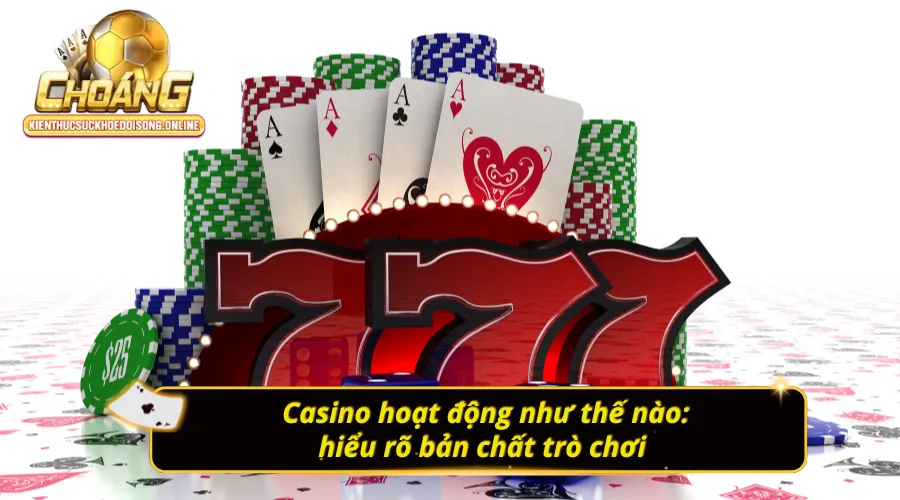 Vén Màn Bí Mật: Tại Sao Chơi Casino Luôn Thua? Hiểu rõ cách chơi casio tại Choáng Club
