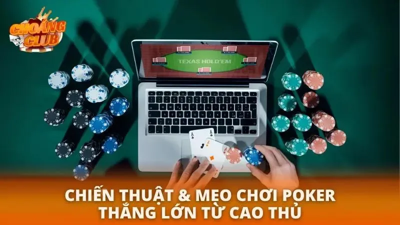 Bí kíp đánh Poker bất bại từ dân chuyên