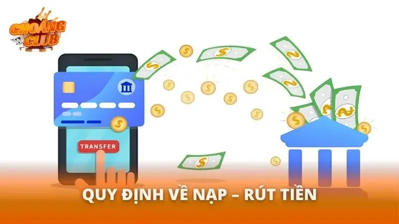 Những quy định về giao dịch thanh khoản và cấp vốn cho tài khoản tại cổng game