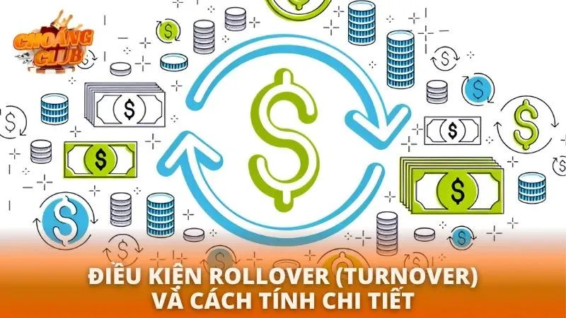 Điều kiện rollover dễ hiểu nhất